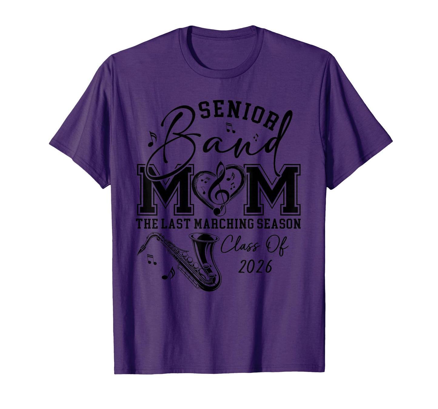 Senior Band Mom 2026 The Last Marching Season - Saxophone T-Shirt