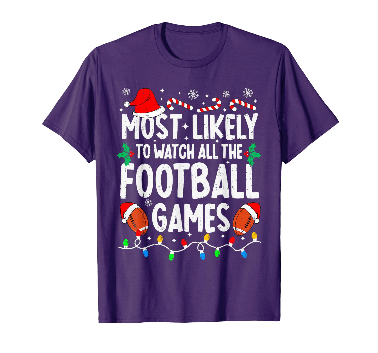 Most Likely to Watch All Football Games Matching Christmas T-Shirt