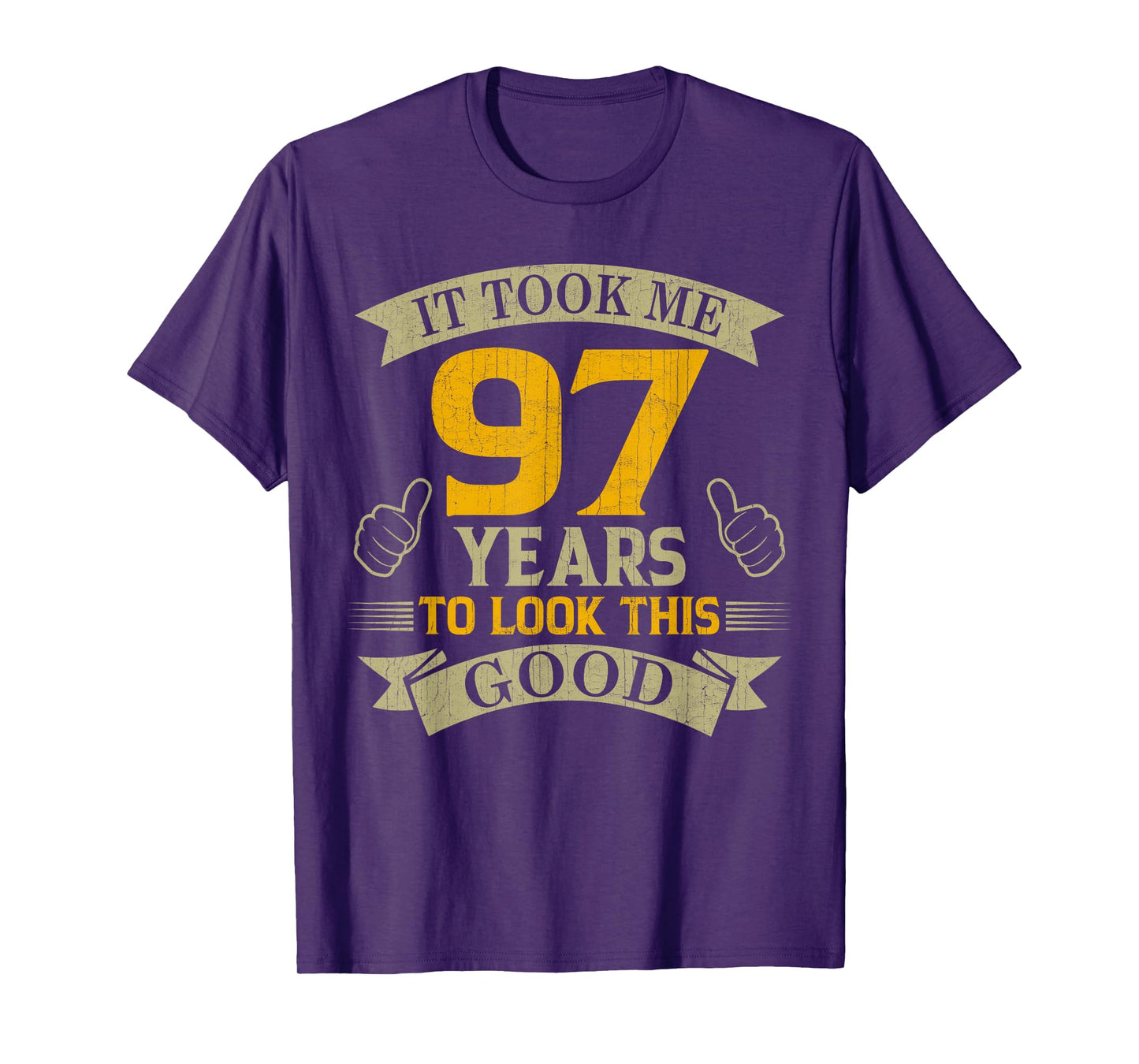It Took Me 97 Years to Look This Good 97th Birthday Party T-Shirt