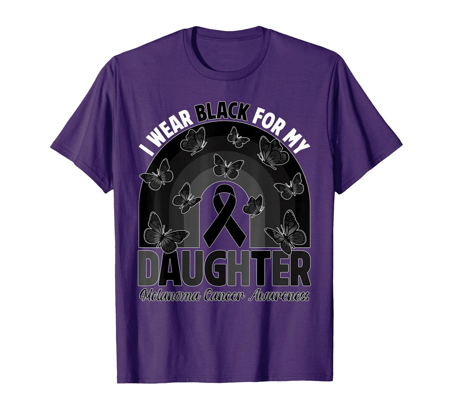 I Wear Black For My Daughter Melanoma Cancer Awareness Month T-Shirt