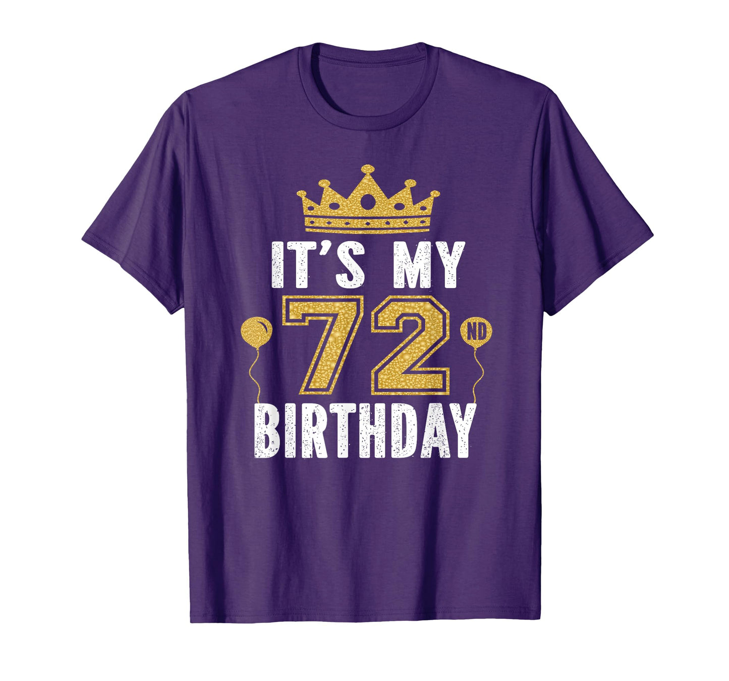 It's My 72nd Birthday Gift For 72 Years Old Man And Woman T-Shirt