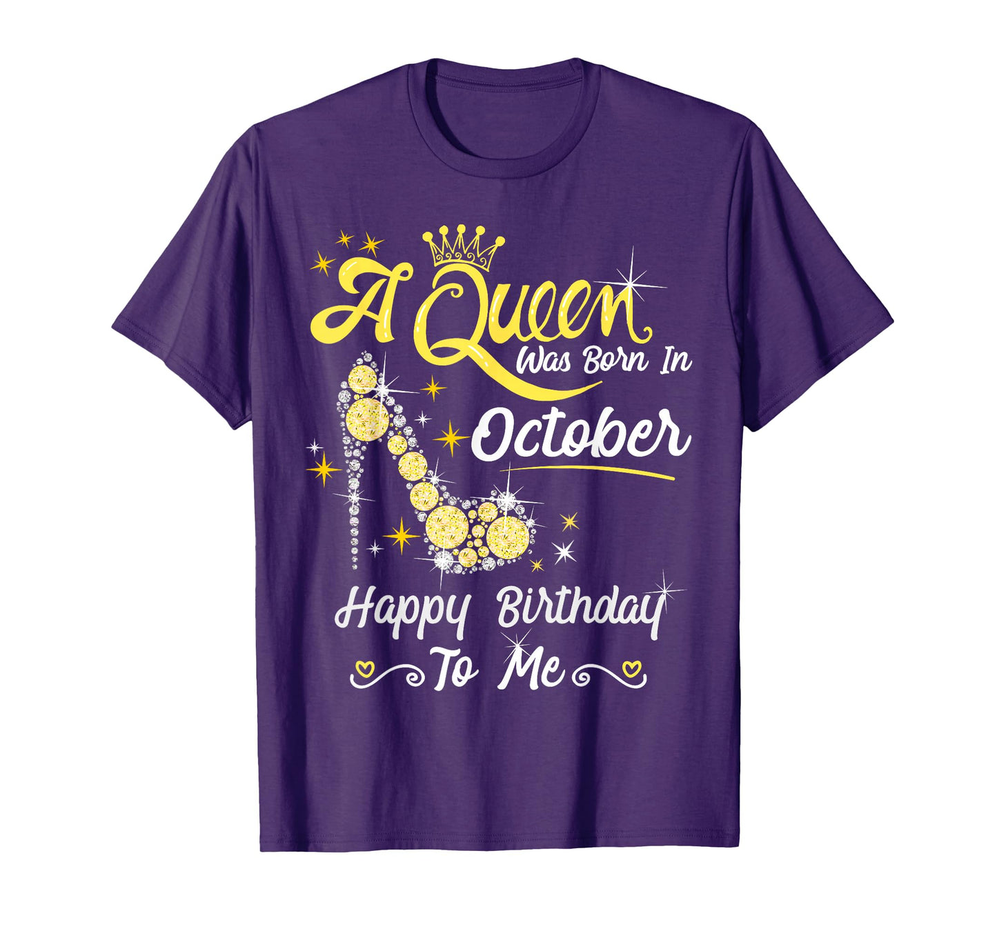 Queen was Born in October Cute Funny Happy Birthday Gift T-Shirt