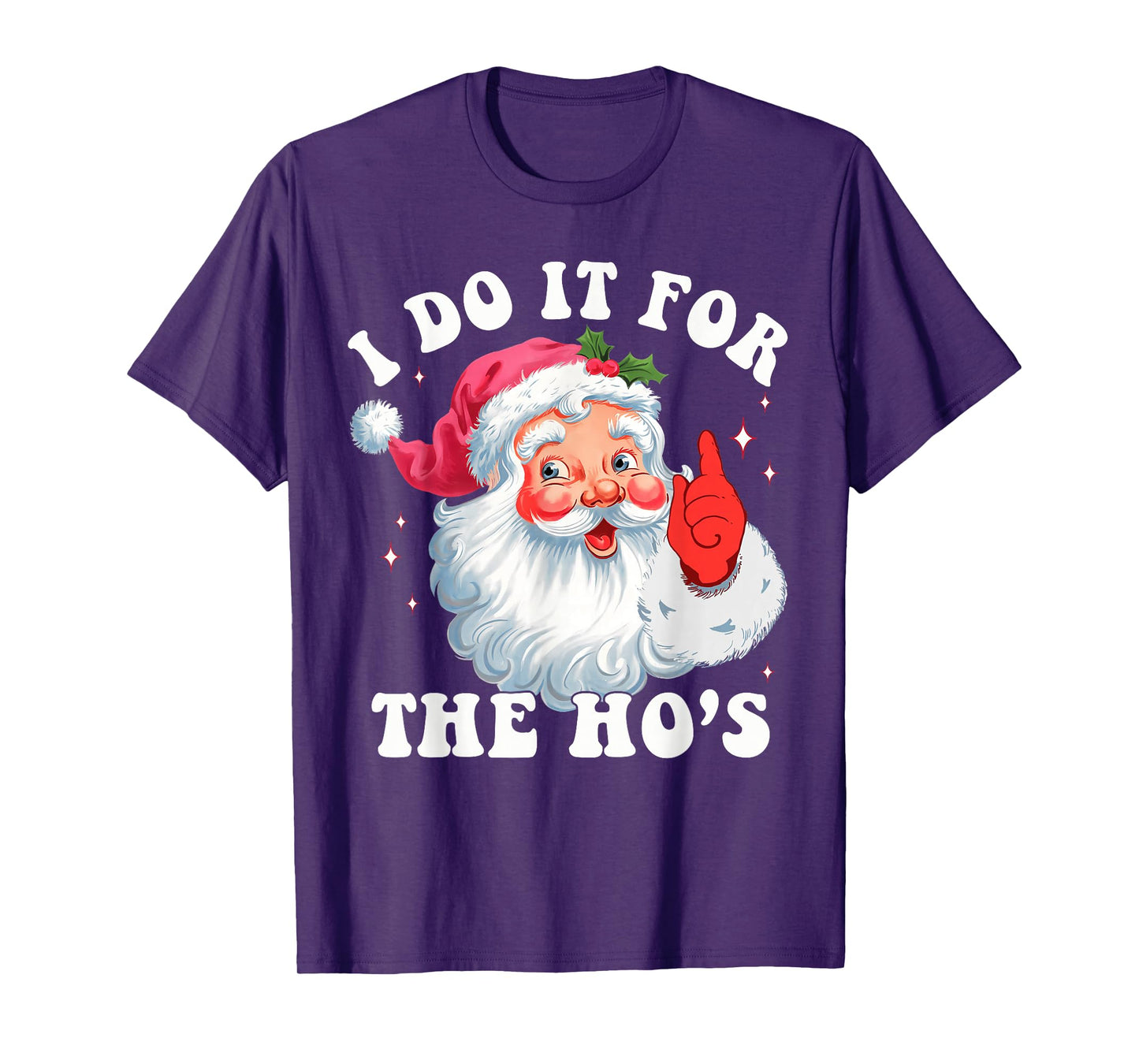 I Do It for The Hos Funny Christmas Shirts Groovy Santa Face T-Shirt