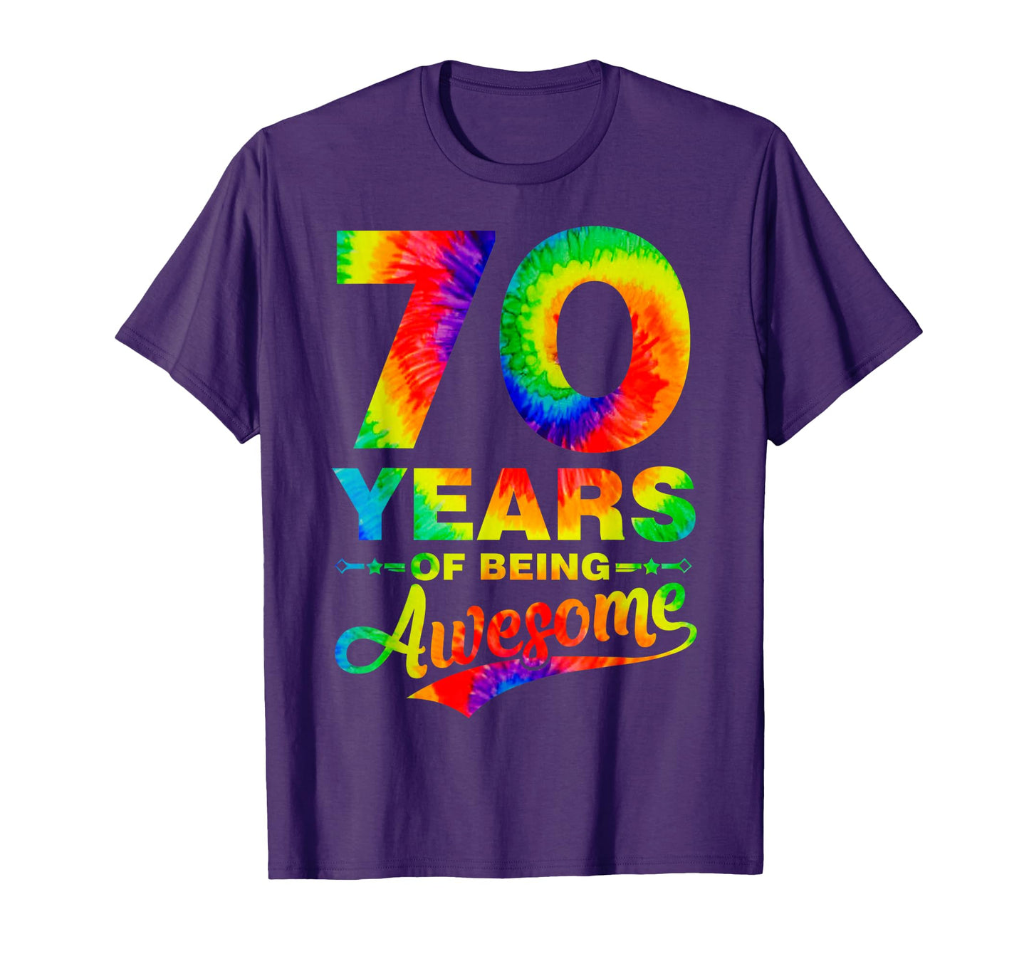 Colorful 70th Birthday Tie Dye 70 Year Old Being Awesome T-Shirt