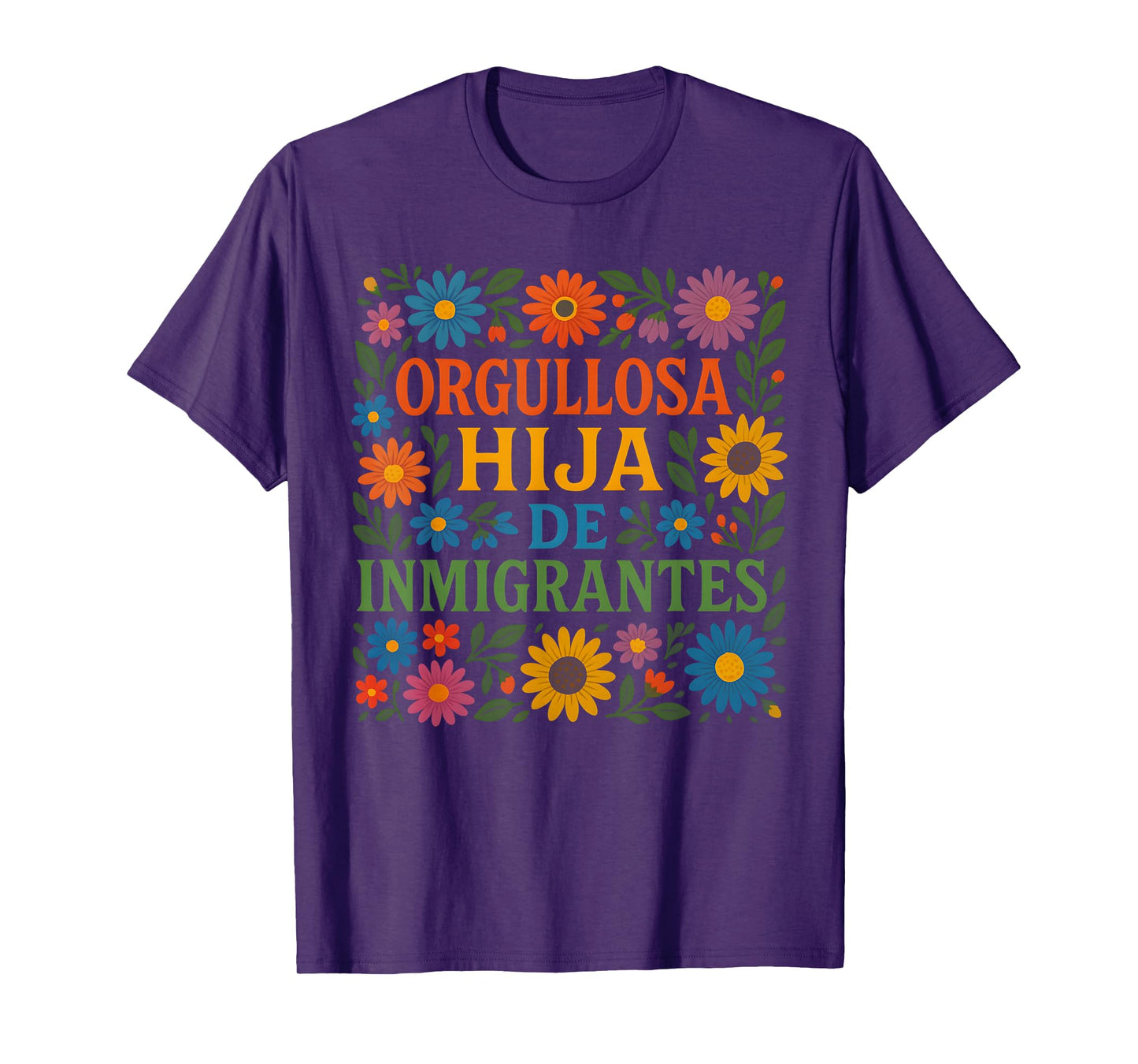 Hija De Inmigrantes Proud Anti Racism Daughter Of Immigrants T-Shirt