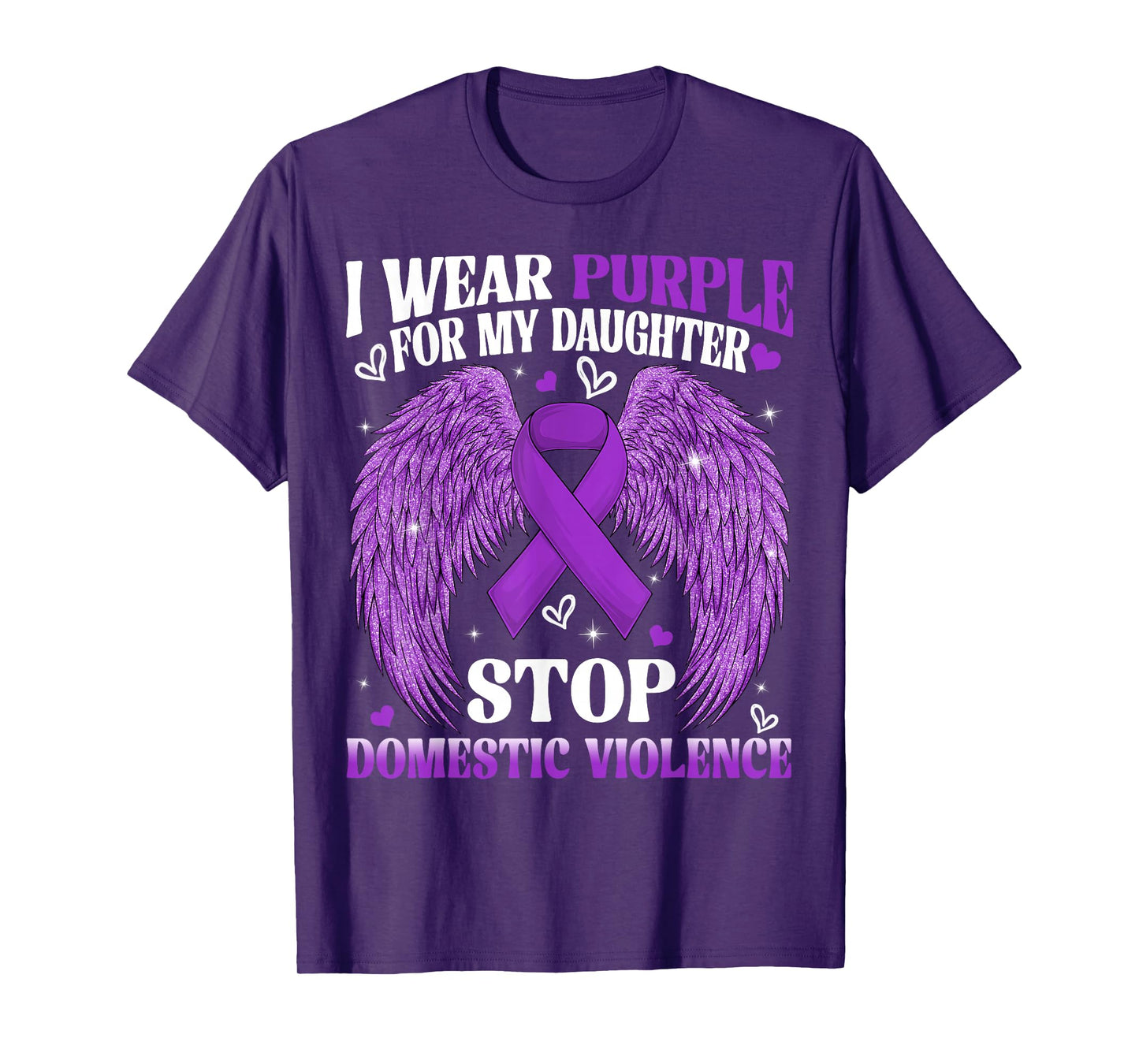 I Wear Purple for My Daughter Stop Domestic Violence Awarene T-Shirt