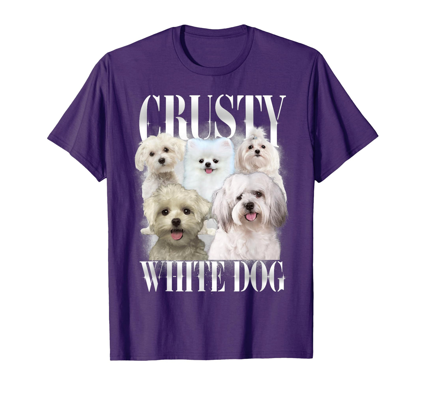 Crusty White Dog Funny For Mens Womens T-Shirt