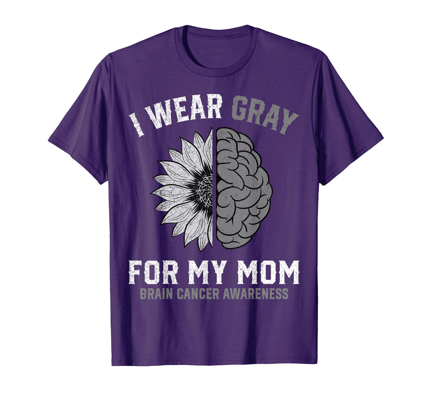 I Wear Gray for My Mom Brain Cancer Awareness T-Shirt