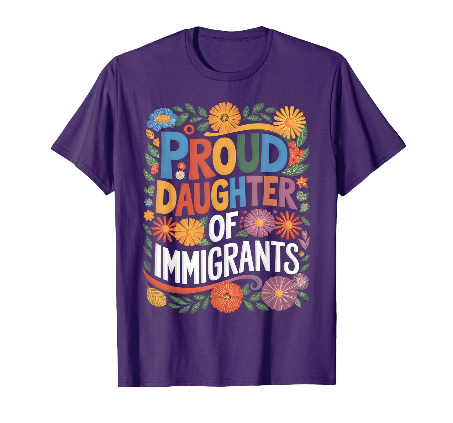 Proud Daughter Of Immigrants Pro Immigration Mexican T-Shirt