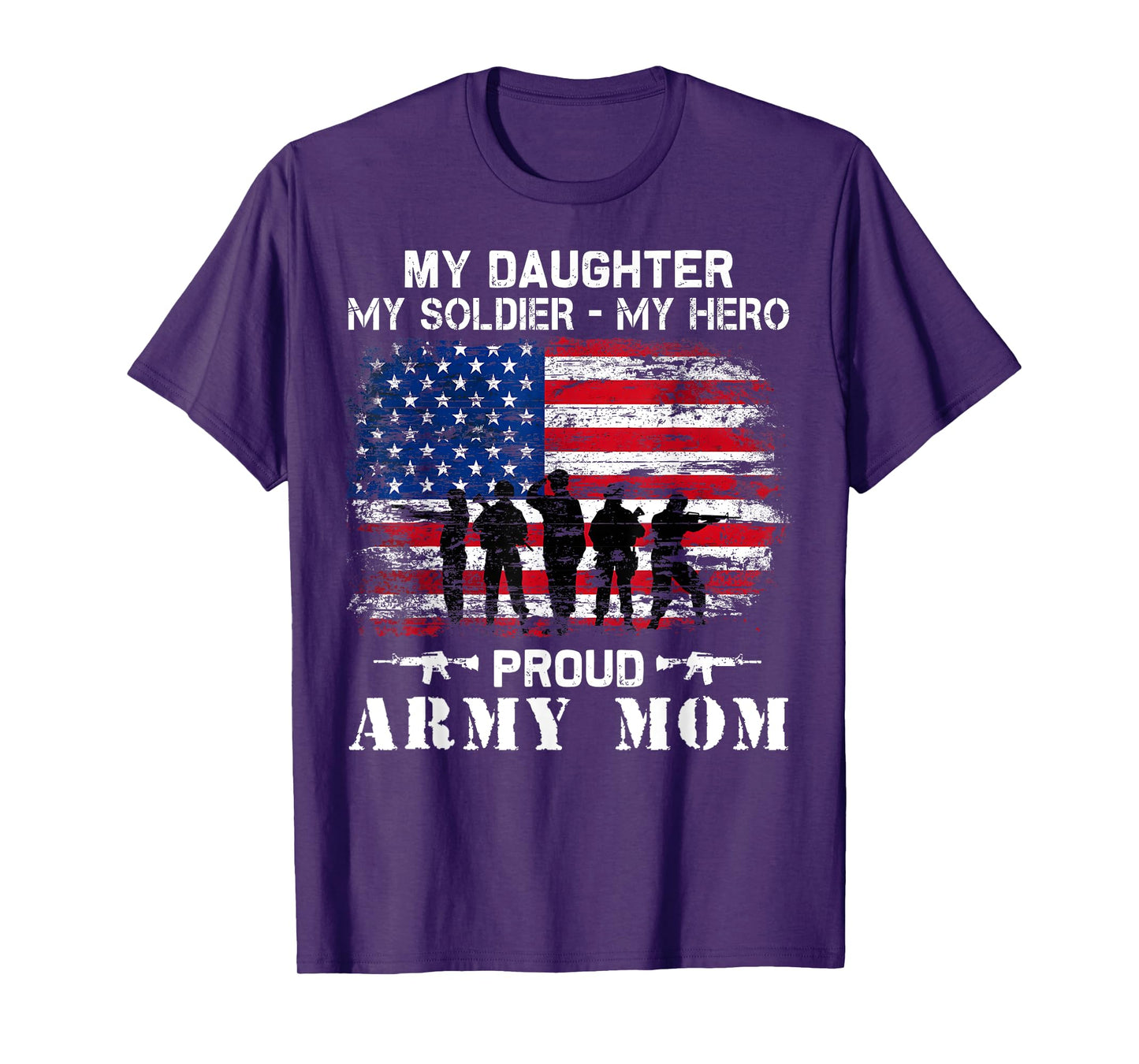 My Daughter My Soldier Hero Proud Army Momy Military Mother T-Shirt