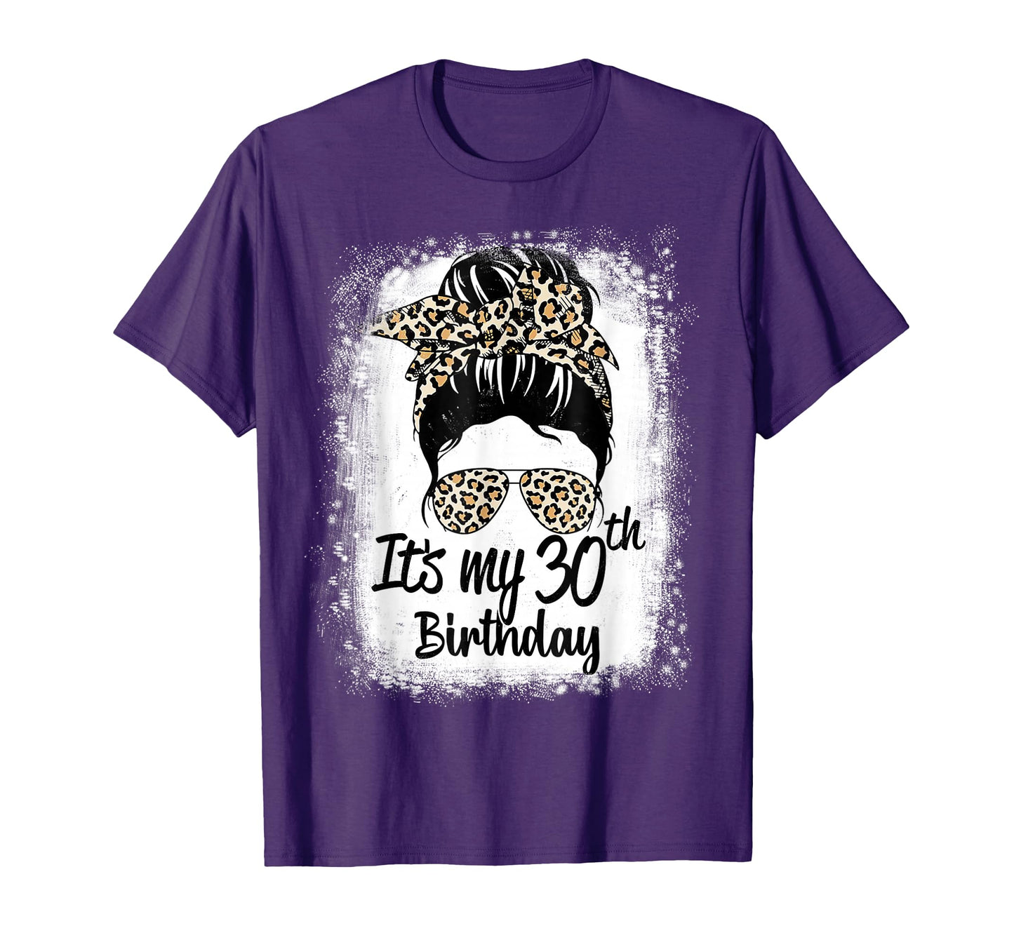 30 Years Old Messy Bun Leopard It's My 30th Birthday T-Shirt