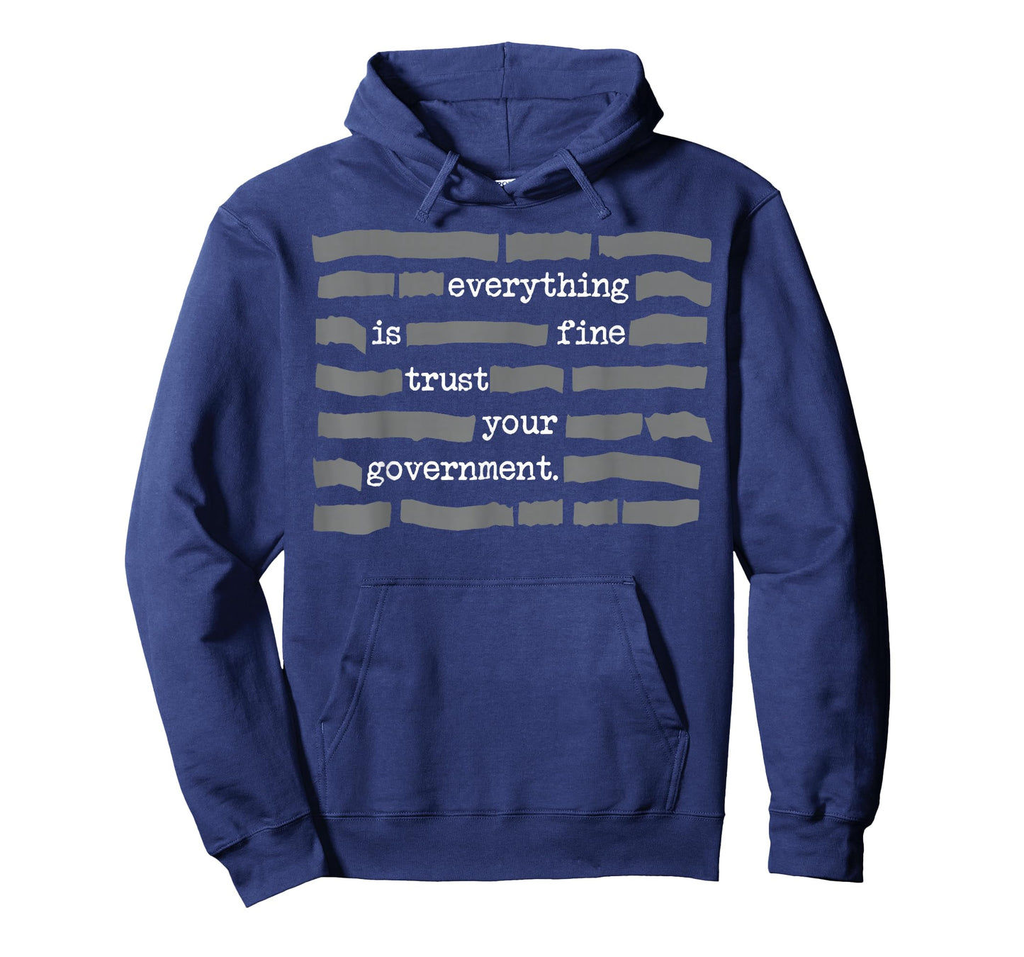 Everything is Fine Trust Your Government T-Shirt - Hoodie | Navy