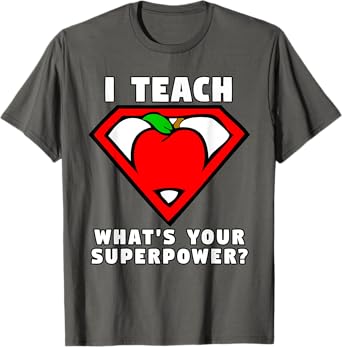 I Teach What's Your Superpower Superhero Teacher Apple Shirt T-Shirt