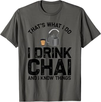 Funny Tea Lovers Gift For Indian Desi Men Women Chai Drinker T-Shirt