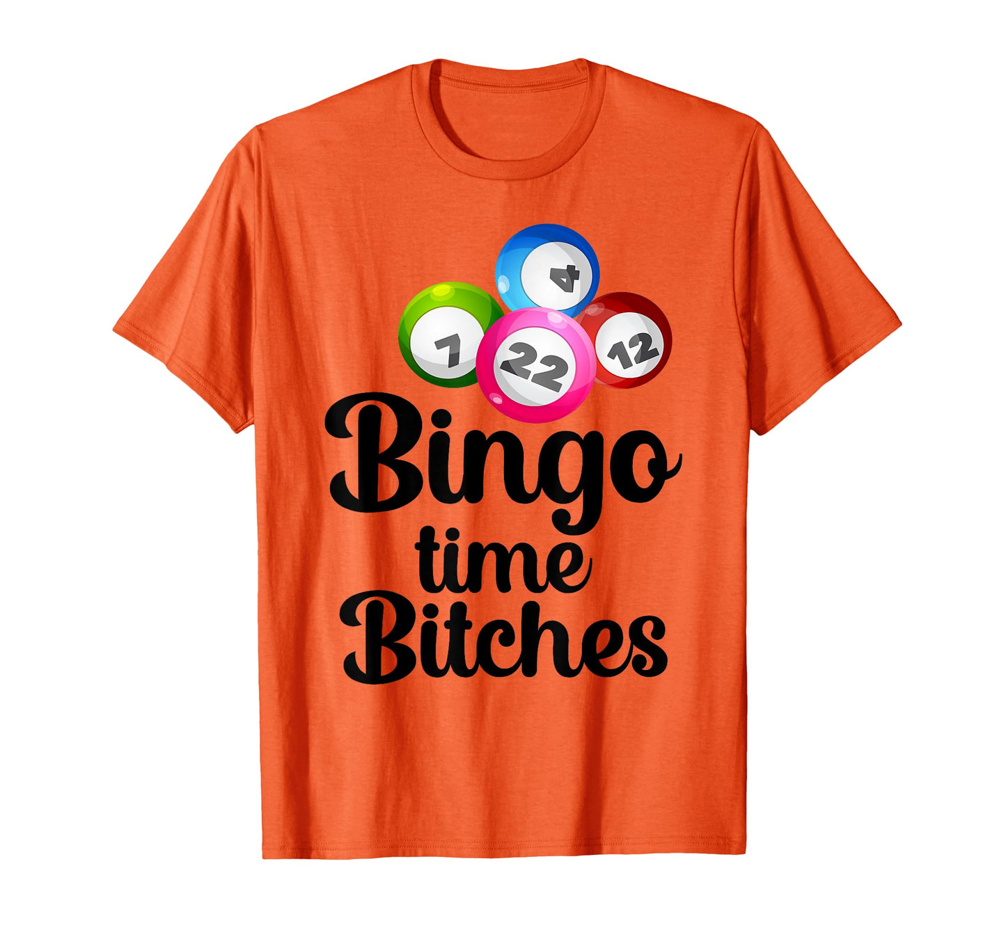 Bingo Time Bitches Funny Bingo Player Mom Grandma Women T-Shirt