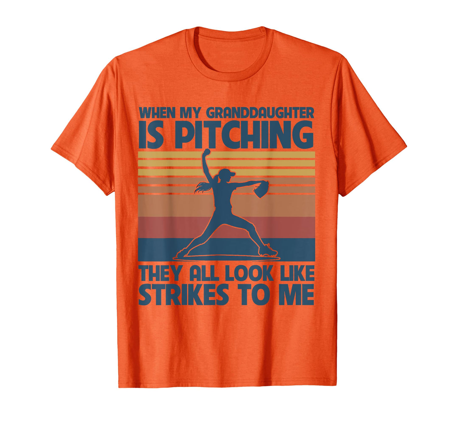 When My Granddaughter Is Pitching They All Look Like Strikes T-Shirt