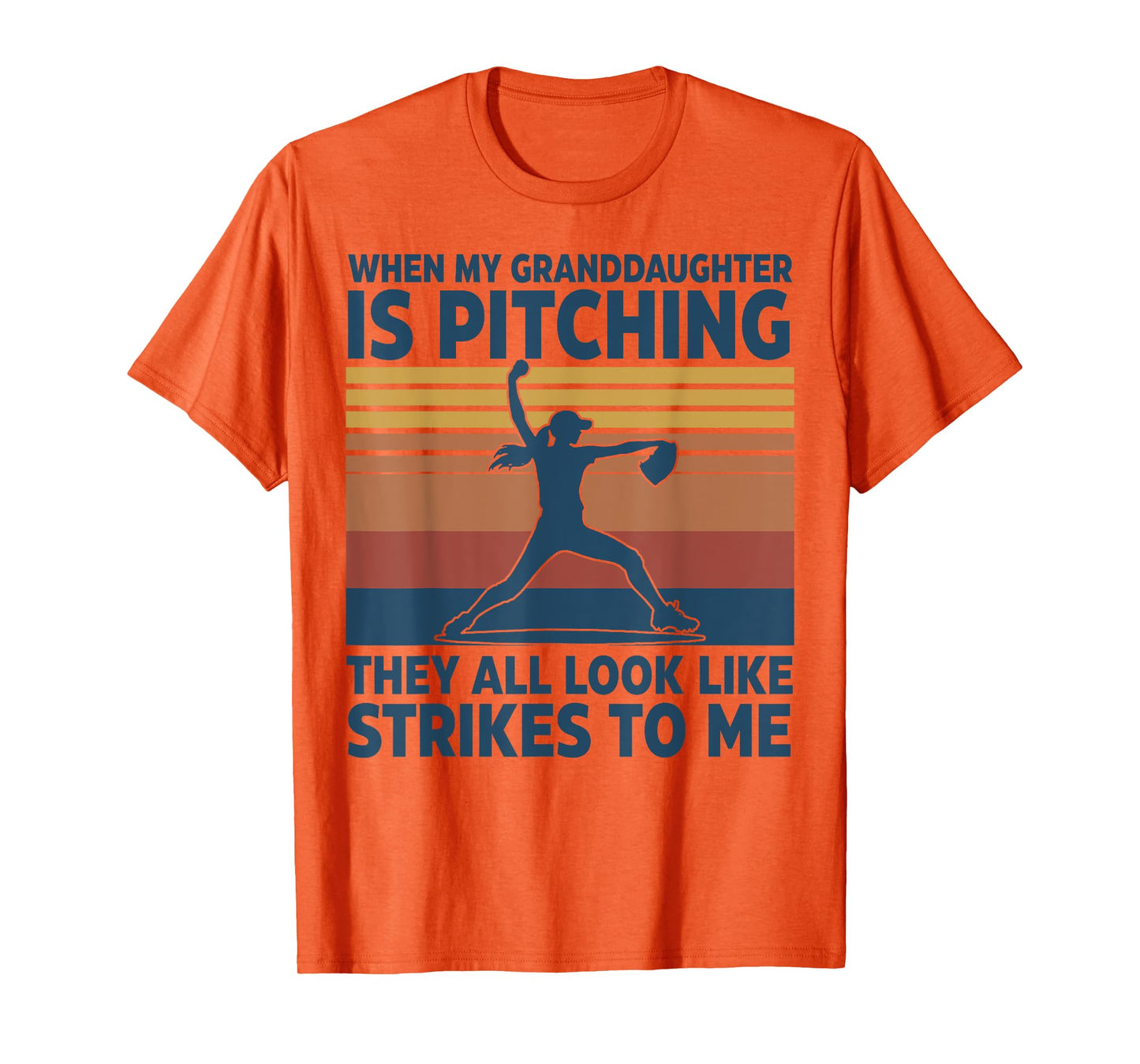 When My Granddaughter Is Pitching They All Look Like Strikes T-Shirt