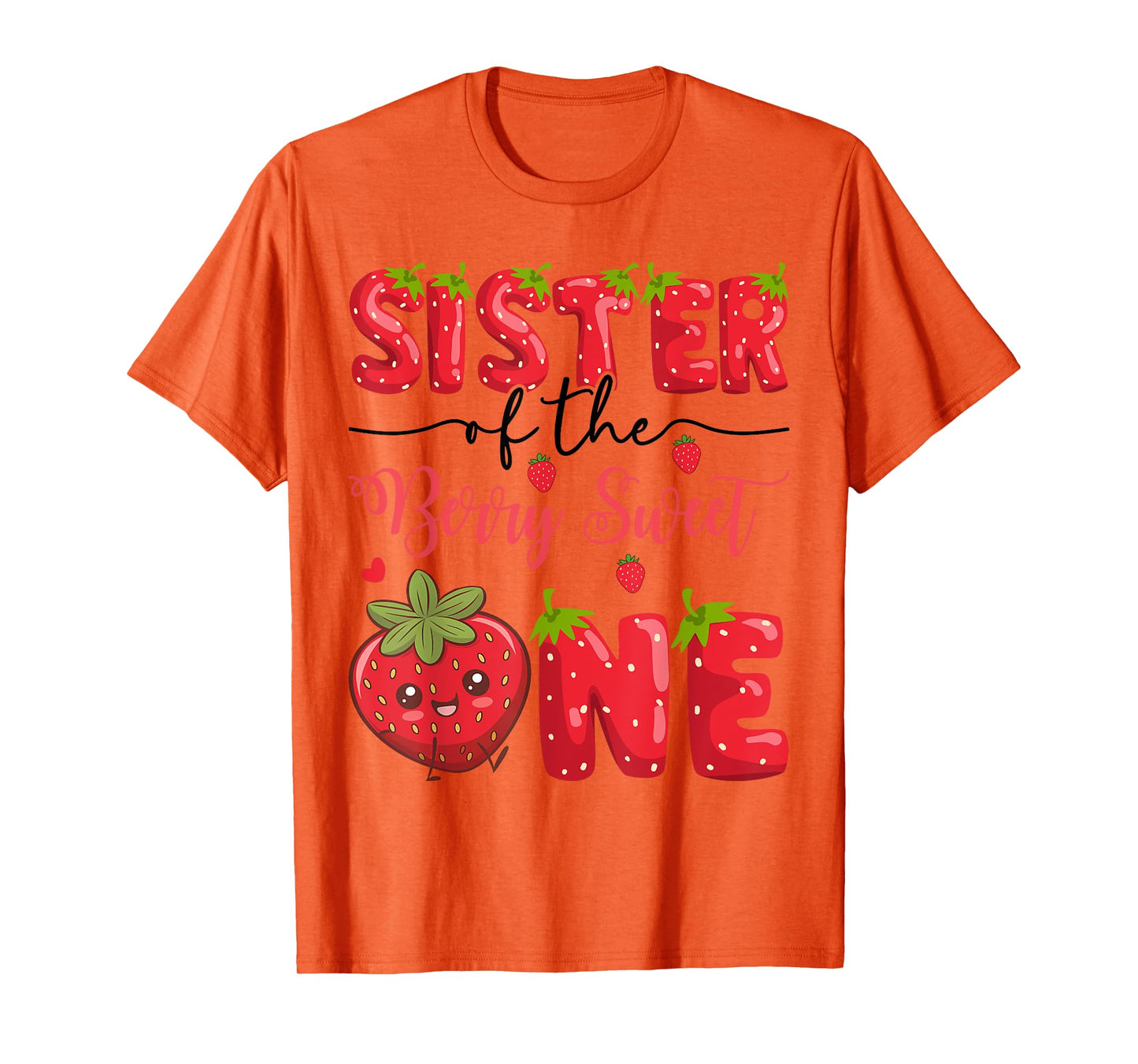 Sister Of The Berry Sweet One Strawberry First Birthday T-Shirt