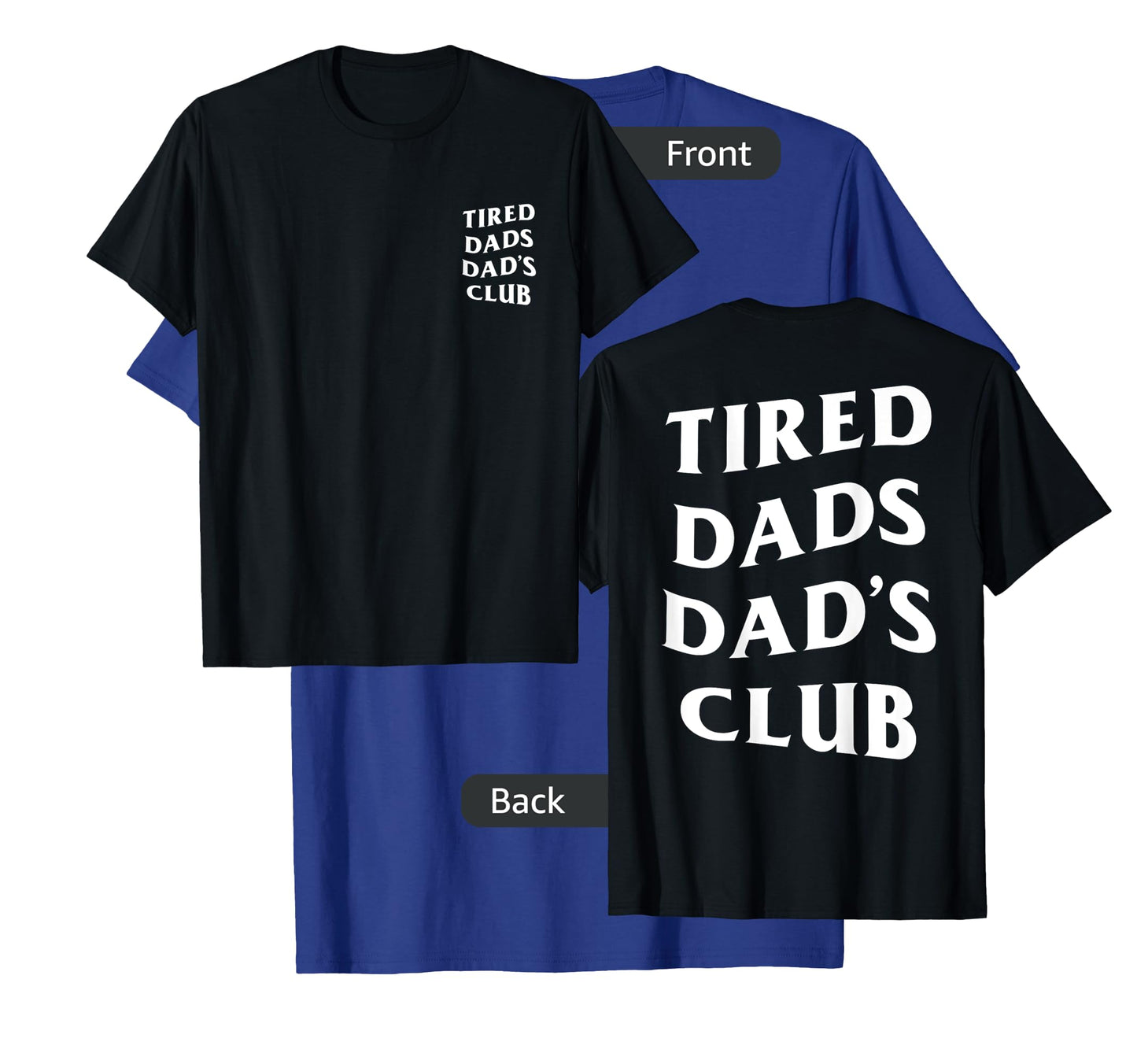 Mens Tired Dads Dad's Club, funny father's day lazy husband T-Shirt