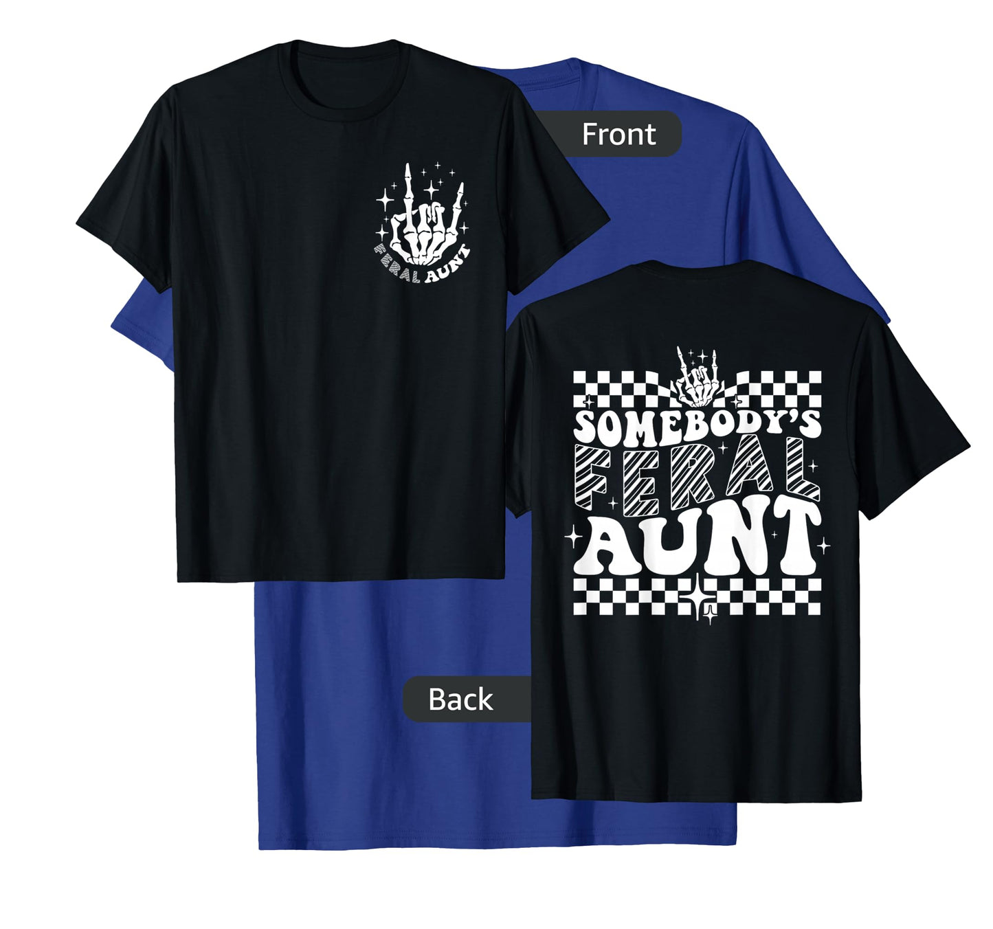 Groovy Somebody's Feral Aunt Cool Aunts Club Funny Auntie T-Shirt