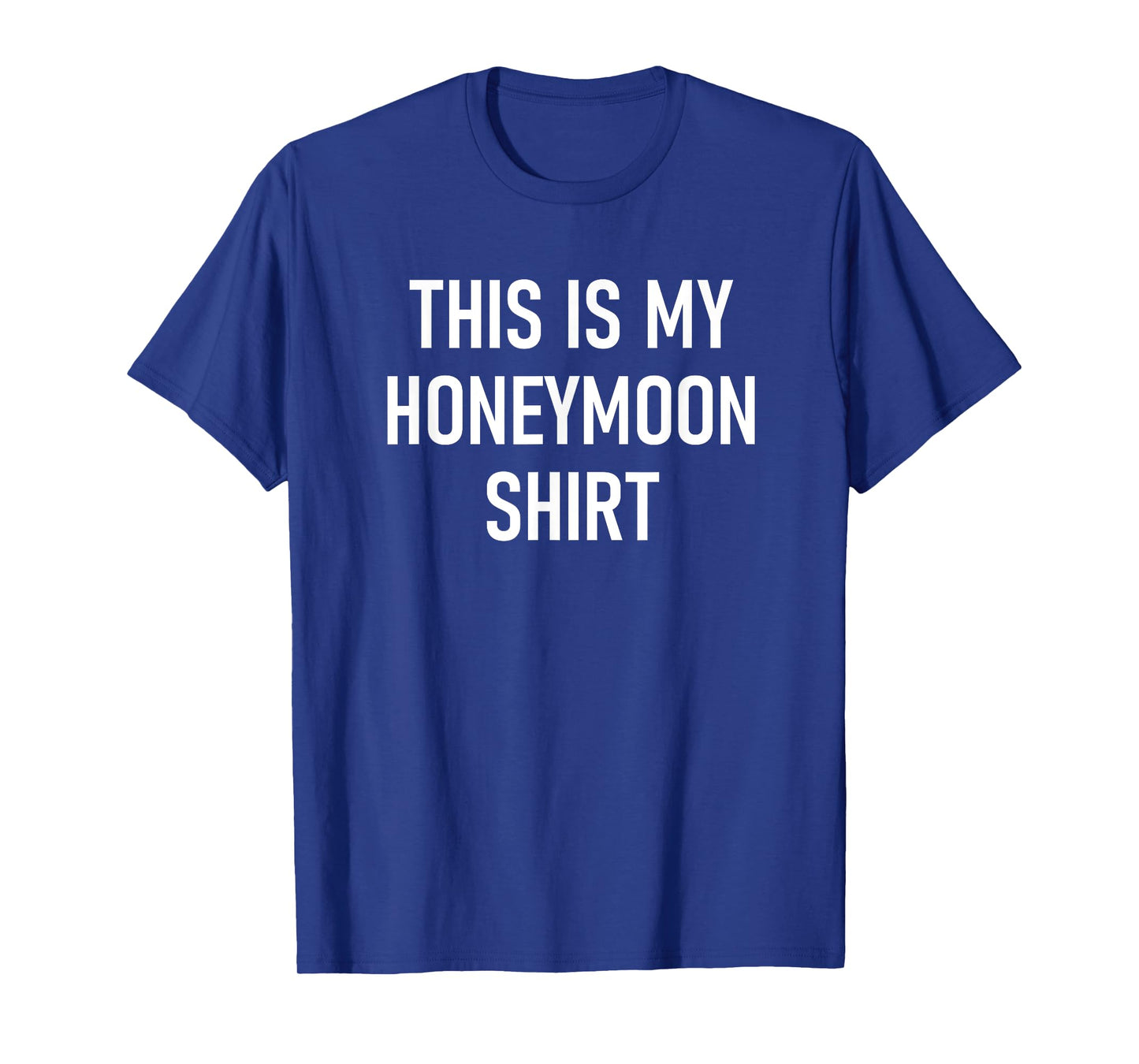 This Is My Honeymoon Shirt, Funny, Couples, Newlyweds T-Shirt