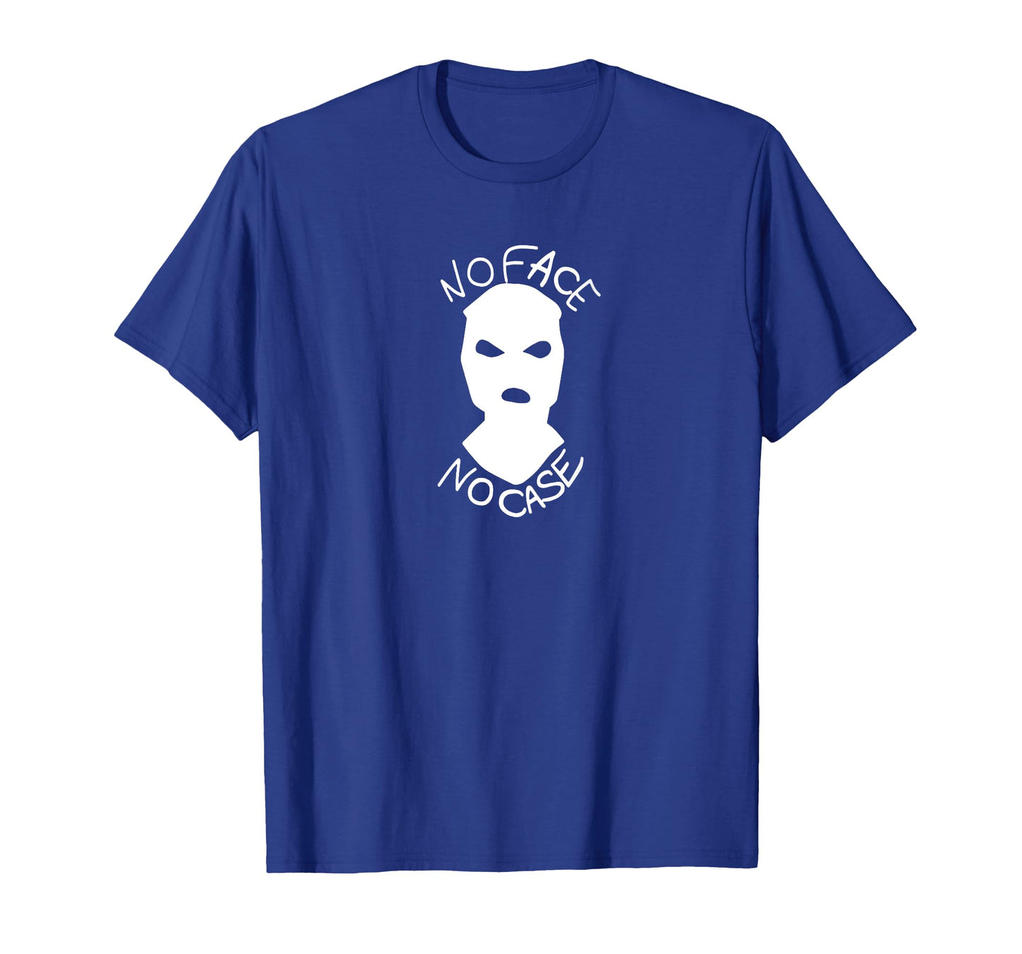 #snirt no face no case t-shirt, no face no case mask T-Shirt