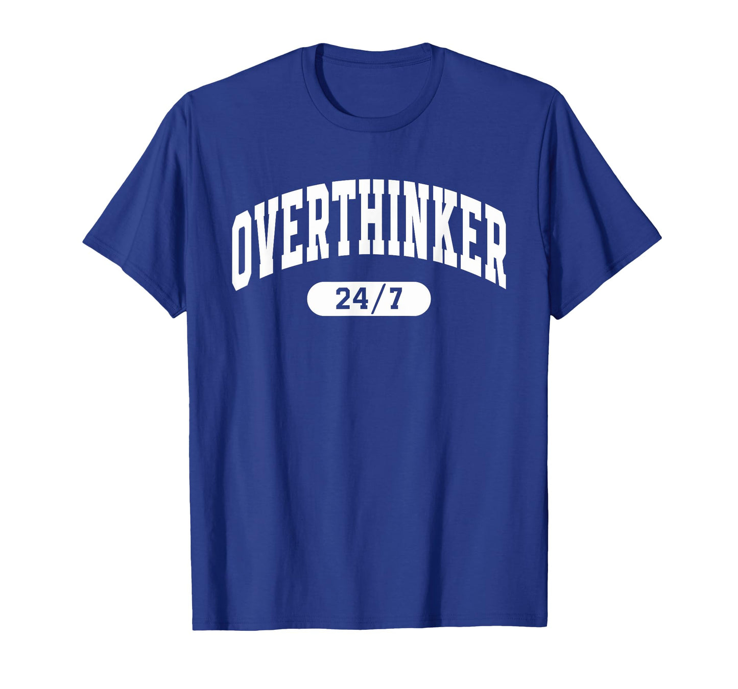 OVERTHINKER 24/7 Cute Funny Over Thinker T-Shirt