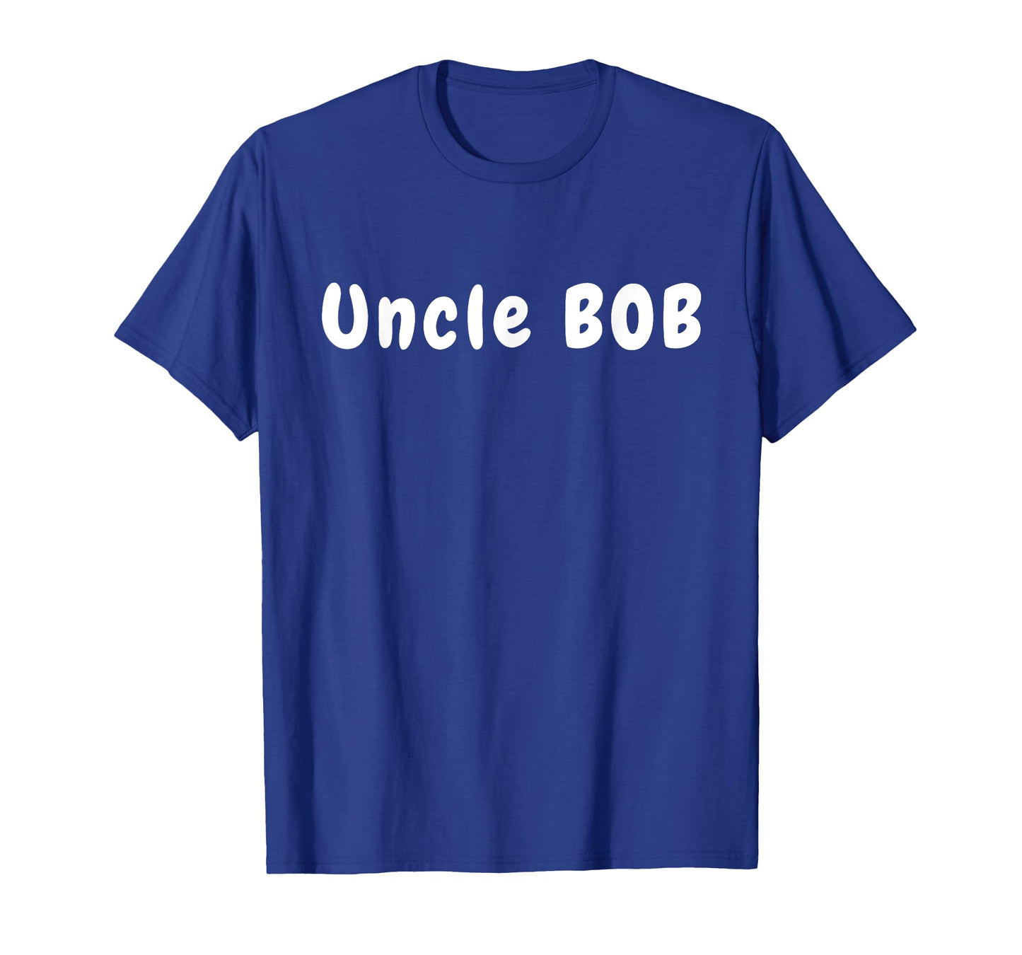 Uncle Bob from Bob's Your Uncle, Fun Saying T-Shirt
