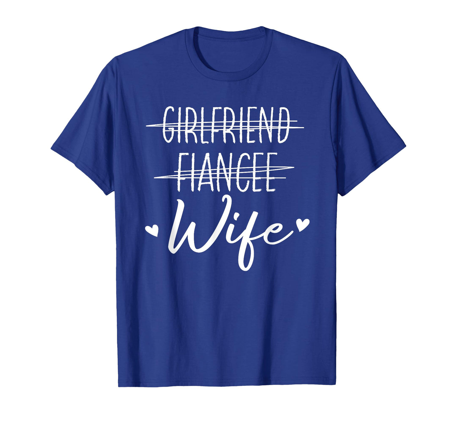 Girlfriend FiancΓ©e Wife Honeymoon Engagement Wedding Wife T-Shirt