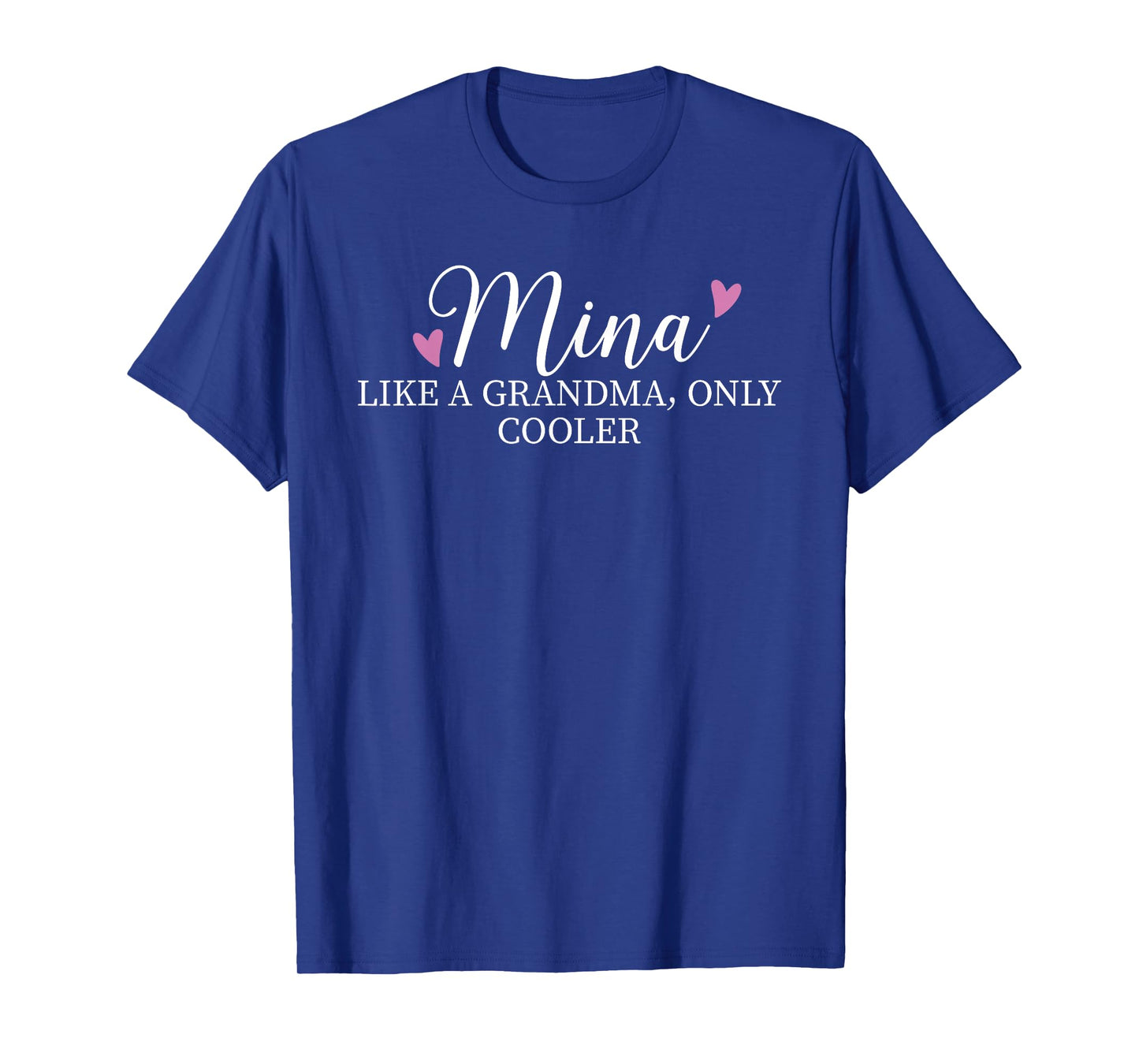 Mina Like A Grandma Only Cooler Heart Mother's Day Mina T-Shirt