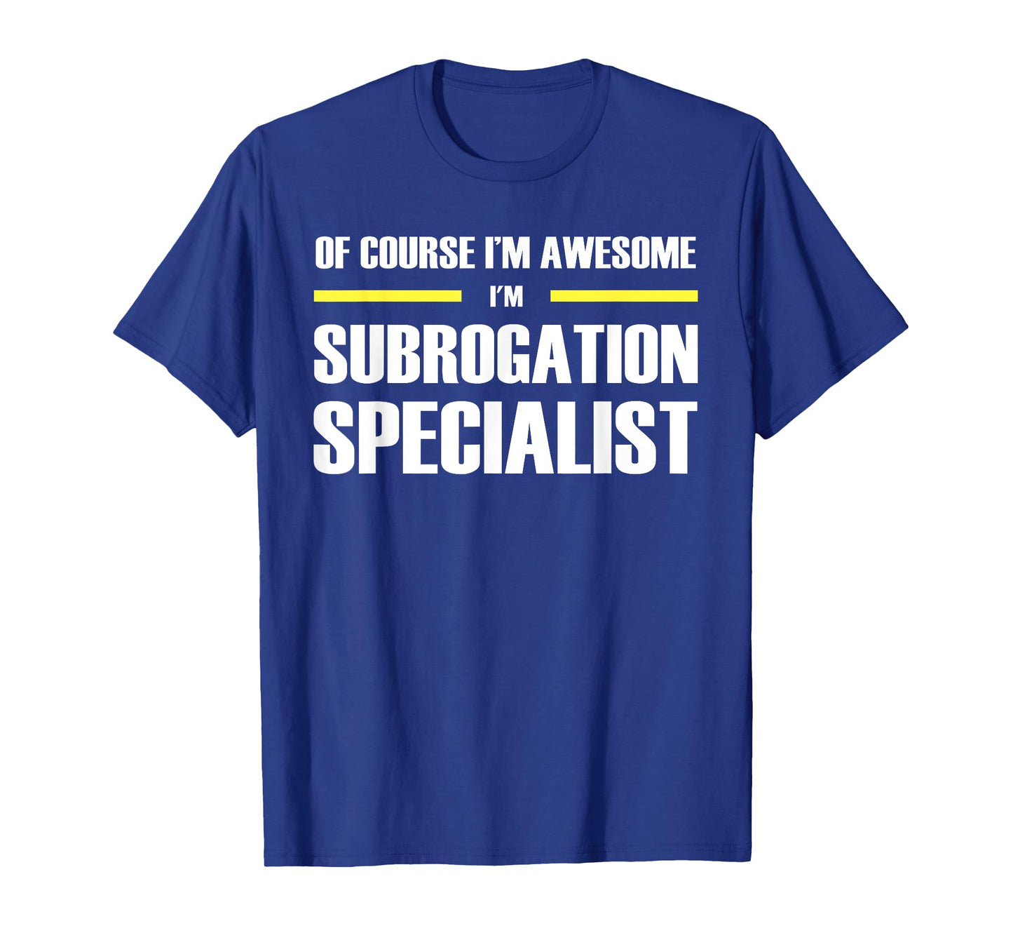 "The Original Awesome" Subrogation Specialist T-Shirt