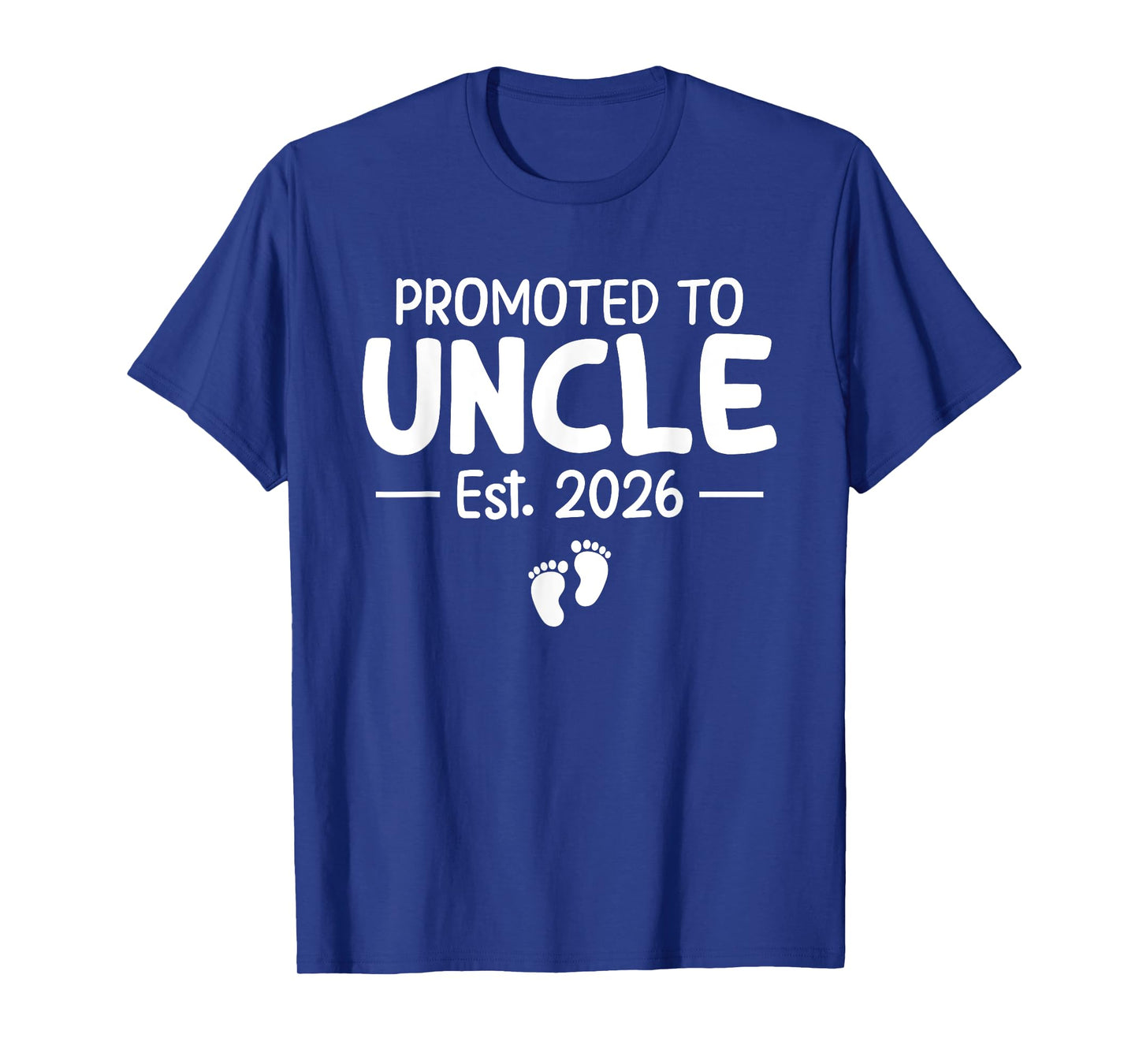 Promoted To Uncle 2026 Funny Baby Shower Soon To Be Uncle T-Shirt