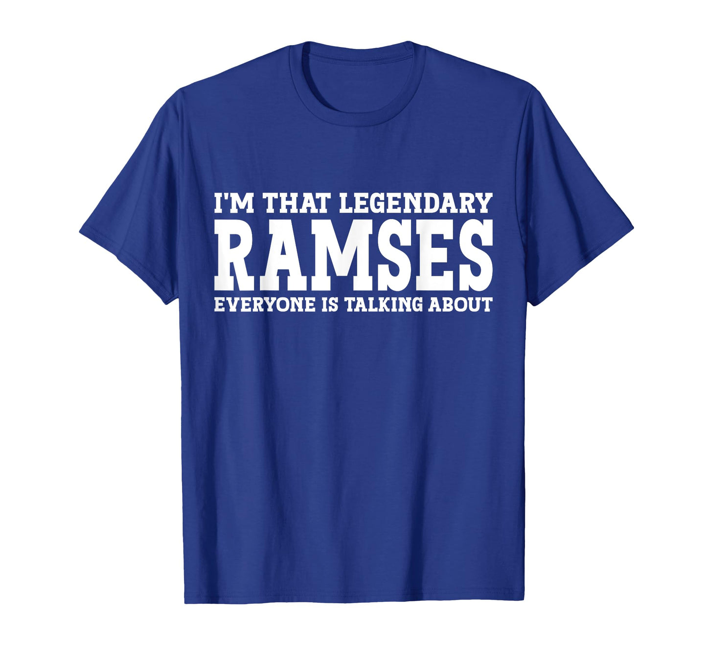 Ramses Personal Name First Name Funny Ramses T-Shirt