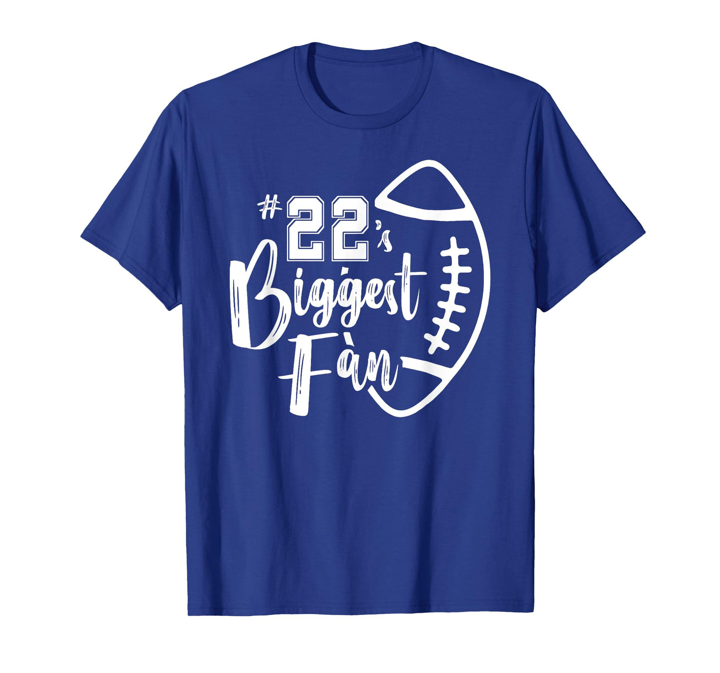 Number 22's Biggest Fan Shirt Football Player Mom Dad Family T-Shirt