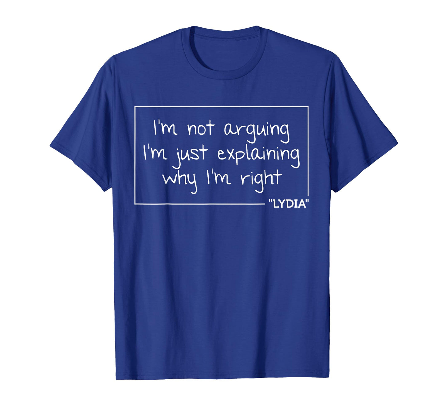 LYDIA Quote Personalized Name Funny Birthday Gift Idea T-Shirt