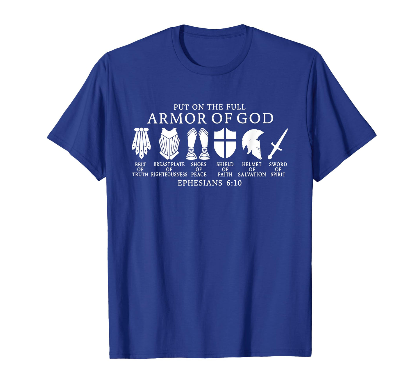 Put On The Full Armor Of God T-Shirt