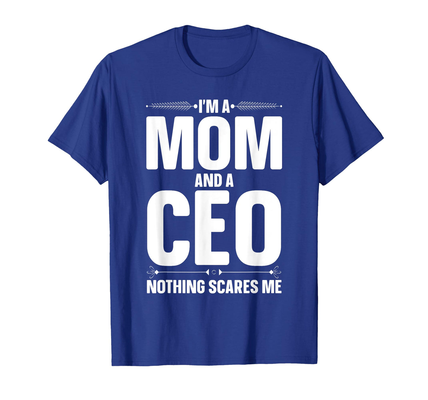 CEO Art For Mom Mother Women Business Owner Entrepreneur CEO T-Shirt