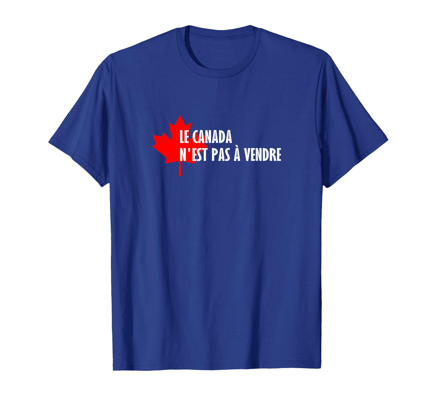 Canada N'est Pas Γ Vendre Never 51 Proud Canadian Quebec T-Shirt