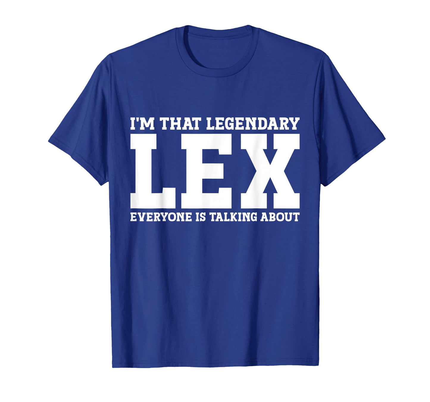 Lex Personal Name First Name Funny Lex T-Shirt