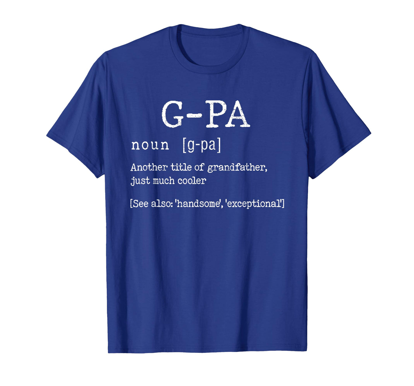 G-Pa Definition Father's Day Funny GrandFather Grandpa Noun T-Shirt