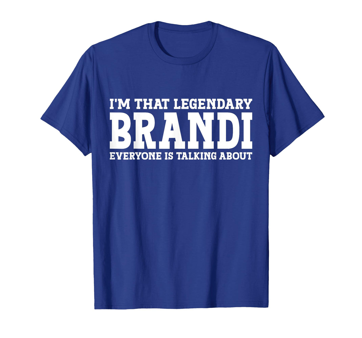 Brandi Personal Name Women Girl Funny Brandi T-Shirt