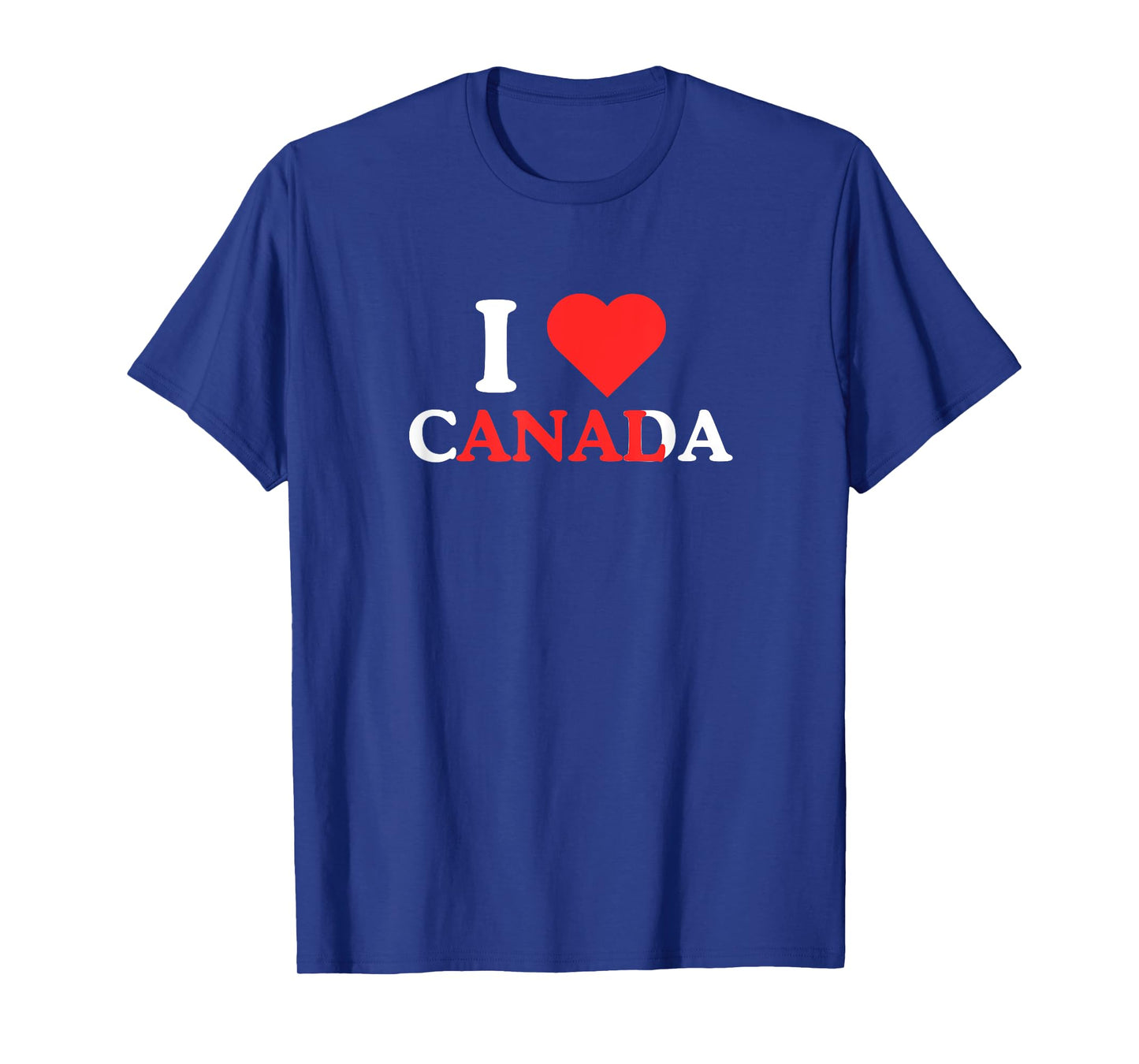 I Love Canada Anal Funny Adult Humor Unhinged Raunchy Meme T-Shirt