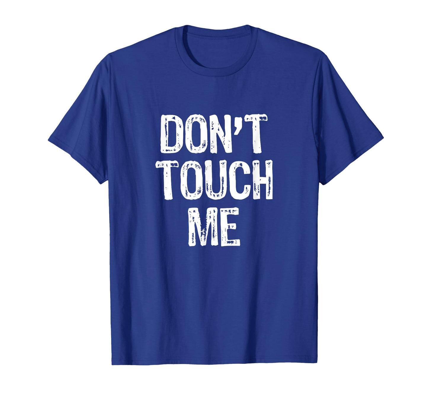 Don't Touch Me Introvert Antisocial Funny Gift Christmas T-Shirt