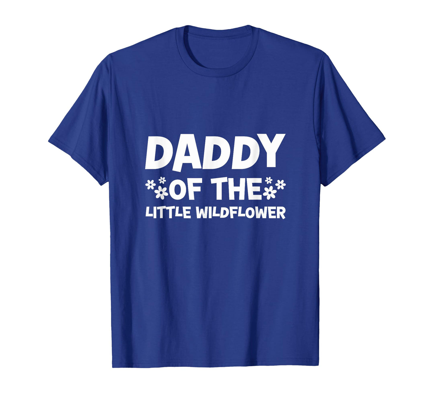 Daddy Of The Little Wildflower Baby Shower Party Dad T-Shirt