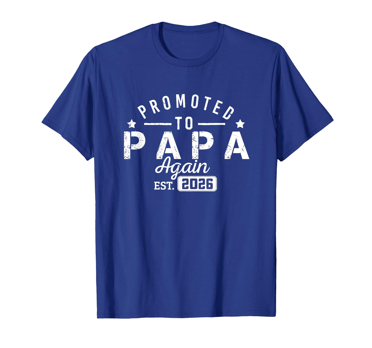 Promoted To Papa Again Est 2026 New Dad Baby Announcement T-Shirt