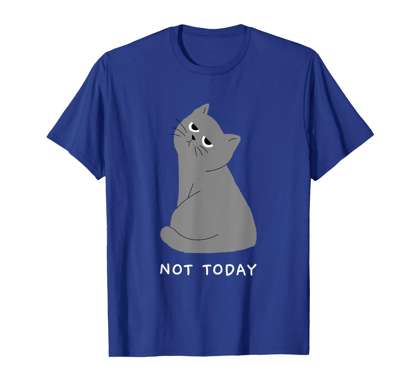 Not Today Cat Shirt Women Funny Cartoon Cute Nope Lazy Top T-Shirt