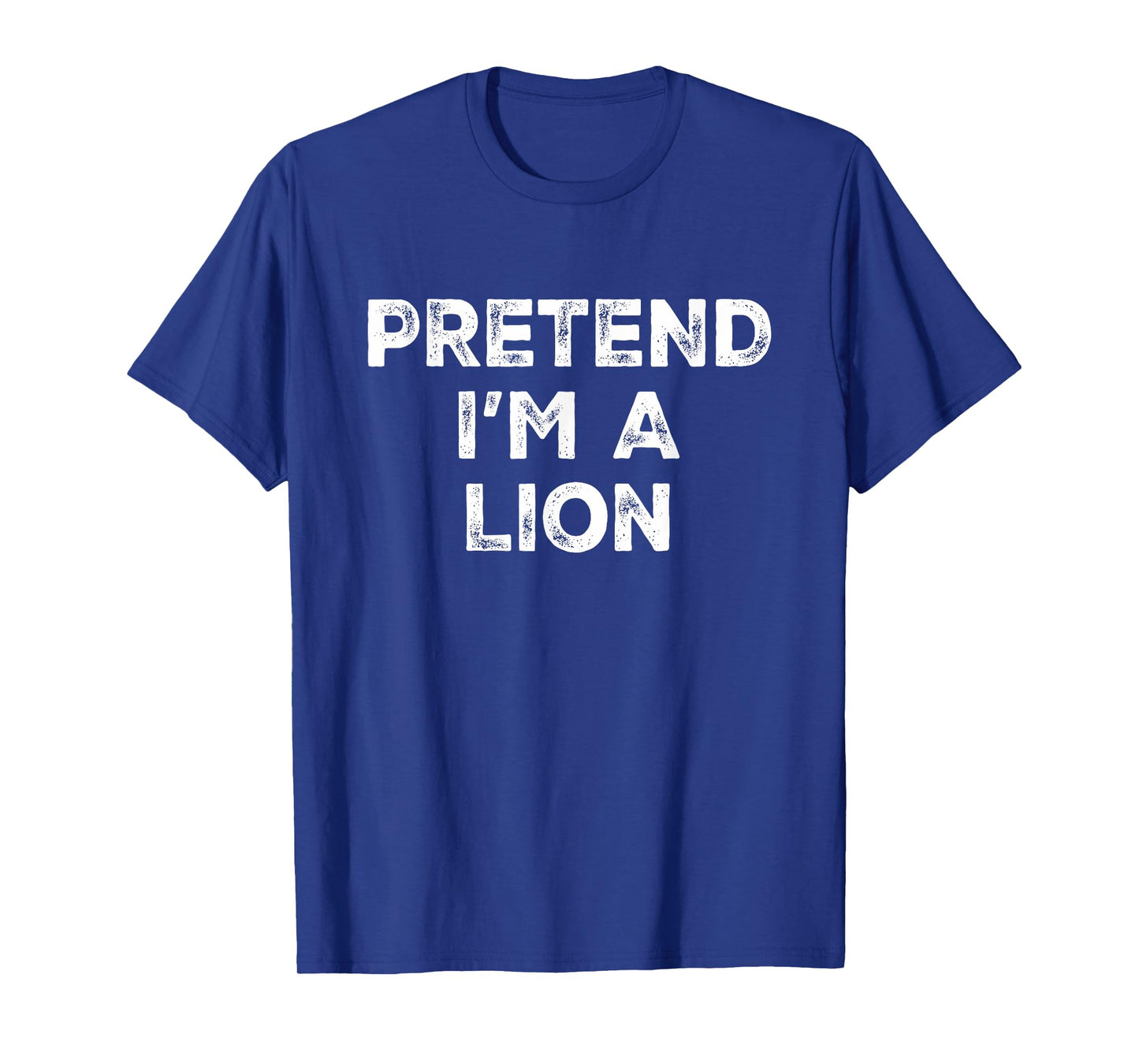 Pretend I'm A Lion Lazy Halloween Costume T-Shirt