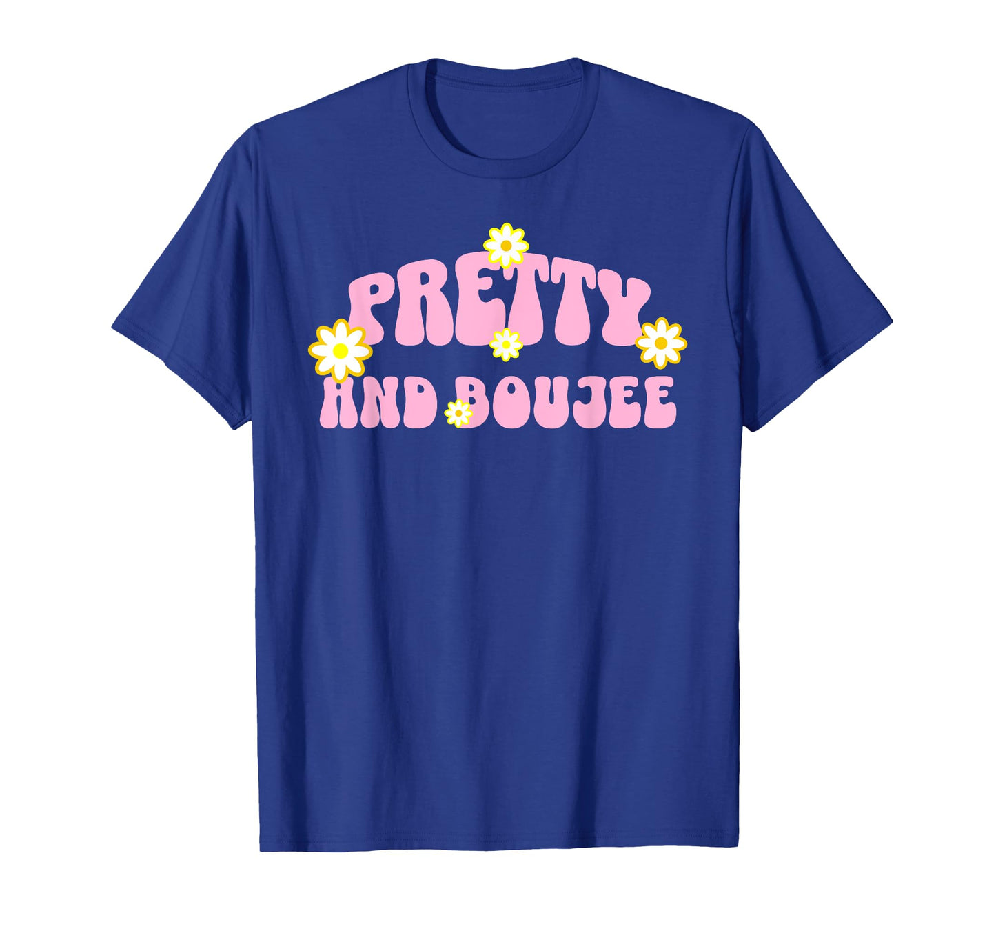 Retro Pretty & Boujee Ladies Girls Cute Funny T-Shirt