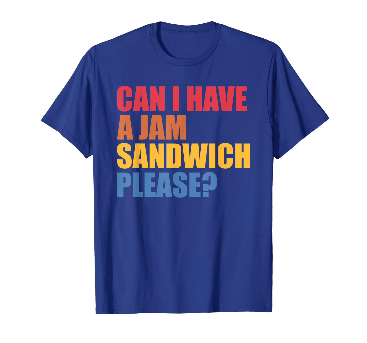 Can I Have A Jam Sandwich Please Design T-Shirt