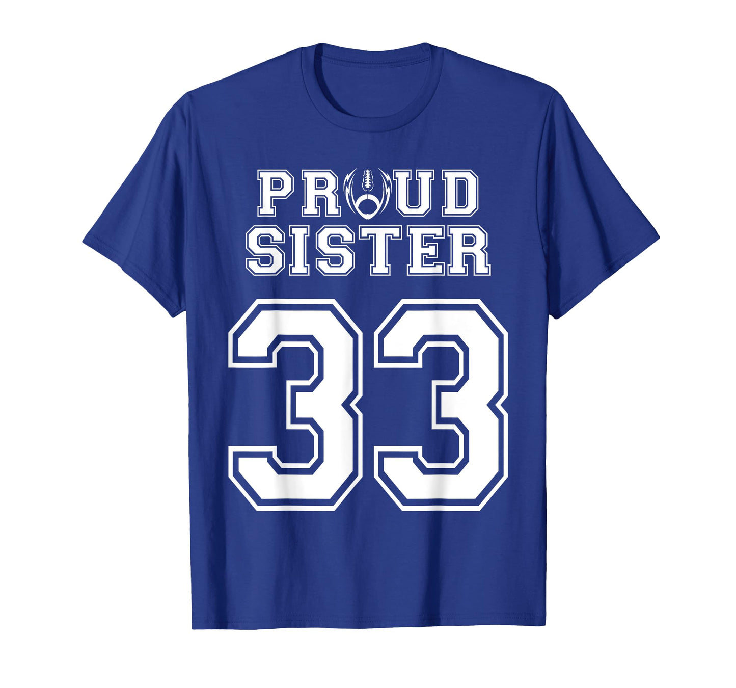 Custom Proud Football Sister Number 33 Personalized Women T-Shirt